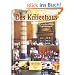 Das Kaffeehaus: Geschicht'n und 120 unwiderstehliche Originalrezepte f�r Torten, Geb�ck und Mehlspeisen