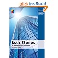 User Stories: f�r die agile Software-Entwicklung mit Scrum, XP u.a. (mitp Professional)