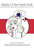 Review Blackstone Audio Inc.  / Actually, It Is Your Parents' Fault: Why Your Romantic Relationship Isn't Working and How to Fix It
