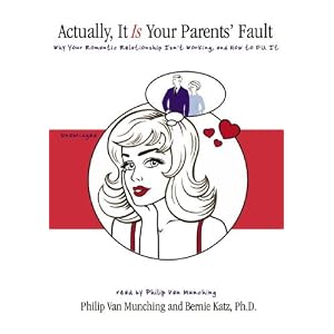 Actually, It Is Your Parents