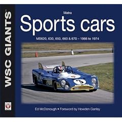 Matra Sports Cars: MS620, 630, 650, 660 & 670 – 1966 to 1974 (WSC Giants) (Paperback)