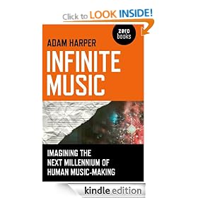 Infinite Music: Imagining the Next Millennium of Human Music-Making