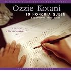 To Honor a Queen: The Music of Lili'uokalani by Ozzie Kotani