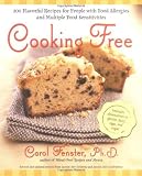 Cooking Free : 200Flavorful Recipes for People with Food Allergies and Multiple Food Sensitivi