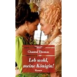 Leb wohl, meine K�nigin!von "Chantal Thomas"