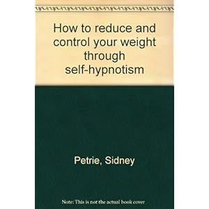How to reduce and control your weight through self-hypnotism