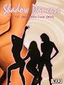 Shadow Dancers Vol 10. Girls Who Love Girls