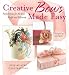Creative Bows Made Easy: Perfect Bows for All Your Crafts and Giftwrap by Offray