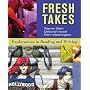Fresh Takes: Explorations in Reading and Writing