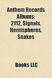 Anthem Records Albums: 2112, Signals, Hemispheres, Snakes & Arrows, Moving Pictures, Permanent Waves, Power Windows, Rush, Grace Under Pressu-