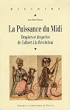 La Puissance du Midi : Drapiers et draperies de Colbert � la R�volution
