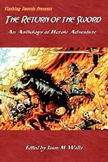 Return of the Sword: An Anthology of Heroic Adventure