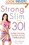 Strong, Slim, and 30: Eat Right, Stay Young, Feel Great, and Look Fabulous!