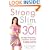 Strong, Slim, and 30: Eat Right, Stay Young, Feel Great, and Look Fabulous!