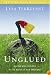 Unglued: Making Wise Choices in the Midst of Raw Emotions