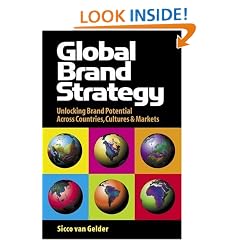 Global Brand Strategy: Unlocking Branding Potential Across Countries Cultures and Markets: Unlocking Brand Potential Across Countries, Cultures and Markets