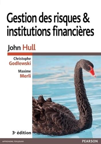Gestion des risques et Institutions financières 3e ed Gestion des risques et Institutions financières 3e ed