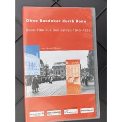 Ohne Baedeker durch Bonn - Aus den Jahren 1949-1951