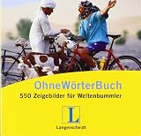 Produkt-Bild: Langenscheidt Ohne-W&ouml;rter-Buch: 550 Zeigebilder f&uuml;r Weltenbummler
