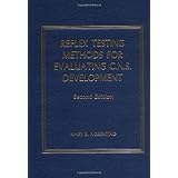 reflex testing methods for evaluating c n s development american lecture series publication no 865 a monograph