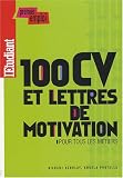 100 CV et lettres de motivation pour tous les métiers