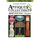 Antique Trader Antiques and Collectibles 2010 Price Guide (Antique Trader Antiques and... by Dan Brownell