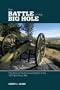 The Battle of the Big Hole: The Story of the Landmark Battle of the 1877 Nez Perce War