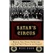 Satan's Circus: Murder, Vice, Police Corruption, and New York's Trial of the Century