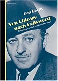 Von Chicago nach Hollywood: Erinnerungen an den amerikanischen Traum - Ben Hecht