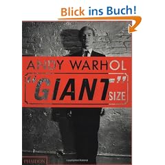 Andy Warhol: "Giant" Size