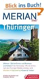 Th�ringen (Merian live): Weimar - Stadt der Dichterf�rsten und Bauhausarchitekten, Th�ringer Wald - Wo wildromantische Wanderwege locken, Wandern, ... Kartenatlas und Stadtpl�ne Erfurt und Weimar