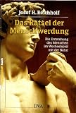 Das R&auml;tsel der Menschwerdung -  Die Entstehung des Menschen im Wechselspiel mit der Natur - Josef H. Reichholf