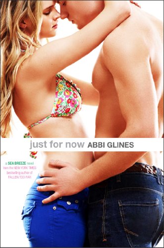 Just For Now (Sea Breeze) by Abbi Glines
