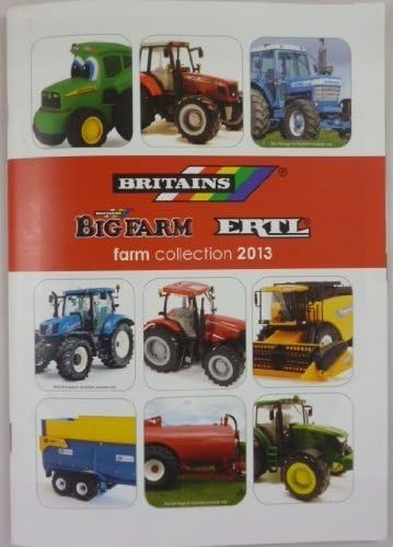 Britians Britains, Britains Big Farm, Ertl Farm Collection Product Catalogue 2013