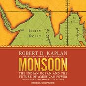 Monsoon: The Indian Ocean and the Future of American Power | [Robert D. Kaplan]