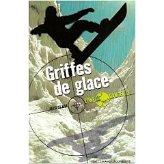 Zone danger, Tome 2 : Griffes de glace