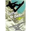Zone danger, Tome 2 : Griffes de glace