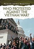 Who protested against the Vietnam War?