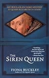 The Siren Queen (Mystery at Queen Elizabeth I's Court (Paperback))