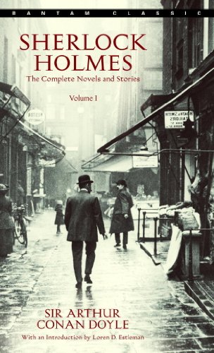 Sherlock Holmes: The Complete Novels and Stories Volume I: 1