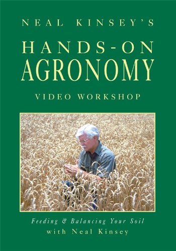 Hands-On Agronomy Workshop DVD PAL:  Feeding & Balancing Your Soil