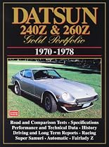 Datsun 240Z and 260Z Gold Portfolio 1970-1978 (Brooklands Books Road Test Series) (Gold portfolio series)