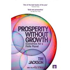 (Prosperity Without Growth: Economics for a Finite Planet) By Jackson, Tim (Author) Paperback on 27-Jun-2011