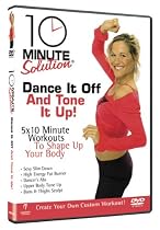 10 Minute Solution - Dance It Off And Tone It Up [DVD] [2007]