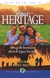 Your Heritage: How to be Intentional about the Legacy You Leave (Heritage Builders)