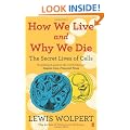 How We Live and Why We Die: the secret lives of cells