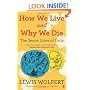 How We Live and Why We Die: the secret lives of cells