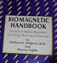 The Biomagnetic Handbook: A Guide to Medical Magnetics The Energy Medicine of Tomorrow