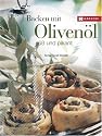 Backen mit Oliven&ouml;l: S&uuml;ss und pikant