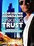 Risking Trust